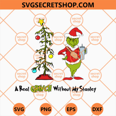 A Real Grinchmas Without My Stanley SVG