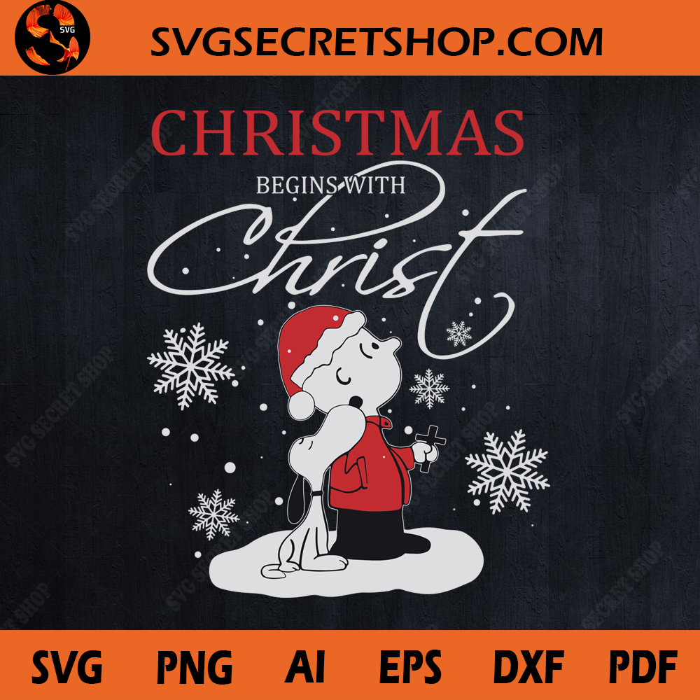 Download Christmas Begins With Christ SVG, Snoopy And Charlie ...