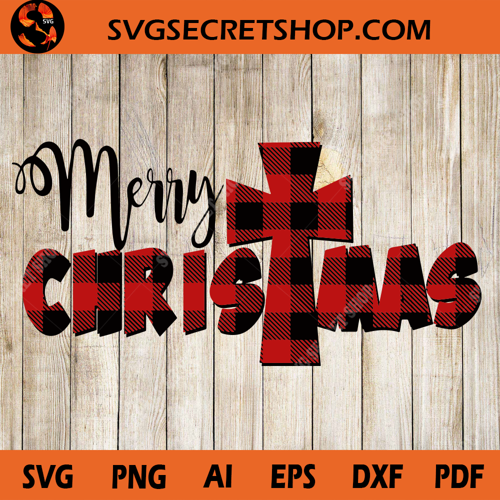 Download Merry Christmas SVG, Cross SVG, Jesus SVG, Christmas Plaid ...
