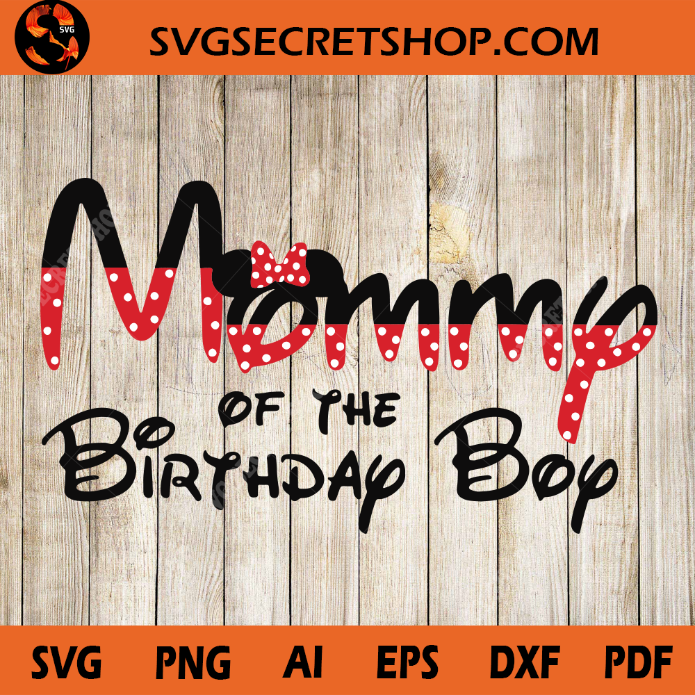 Download Mommy Of The Birthday Boy SVG, Gift for Birthday, Mickey ...