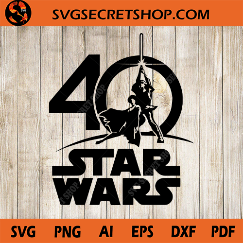 Download 40th Star Wars SVG, Yoda SVG, Star Wars 40th Birthday ...