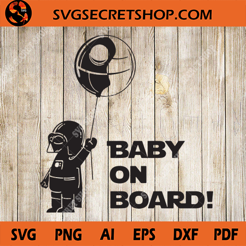 Download Baby On Board SVG, Star Wars SVG, Darth Vader SVG, Baby ...