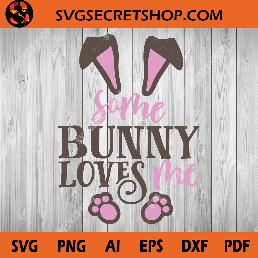 Download Some Bunny Lover Me Bunny SVG, Bunny SVG, Easter SVG - SVG ...