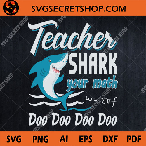 Download Teacher Shark Your Math Svg Shark Svg Teacher Svg Funny Shark Svg Svg Secret Shop