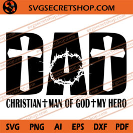 Dad Christian Man Of God My Hero SVG