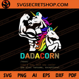 Dadacorn Like A Dad Just Way Cooler See Also Handsome Exceptional SVG