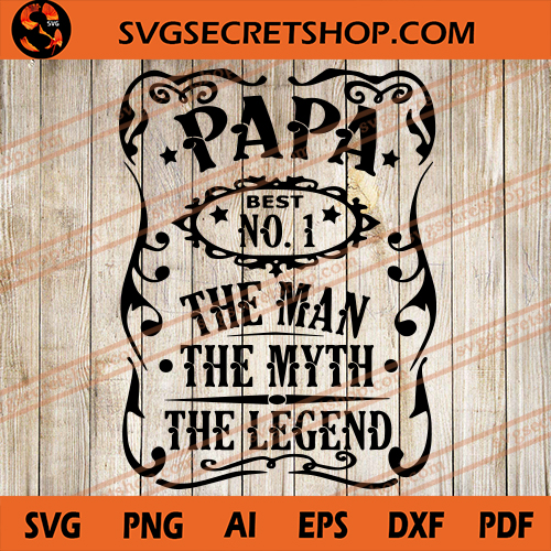 Download Papa Best No 1 The Man The Myth The Legend Svg Papasvg Father S Day Svg