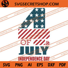 4th Of July Independence Day SVG