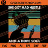 she got mad hustle and a dope soul