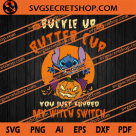 Buckle Uo Butter Cup You Just Flipped My Witch Switch SVG