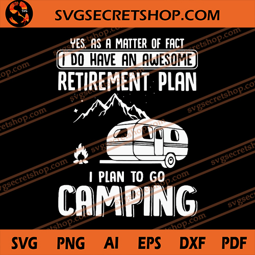 Free Free Retirement Camping Svg 252 SVG PNG EPS DXF File