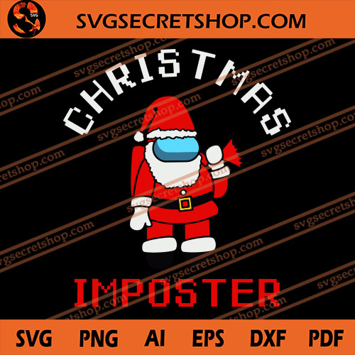 Download Christmas Imposter Svg Among Us Svg Christmas Svg