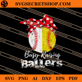 Busy Raising Ballers SVG