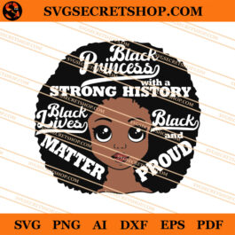 Black Princess With A Strong History SVG