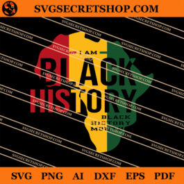 I Am Black History Black History Month SVG