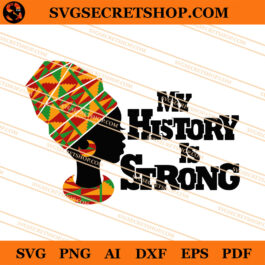 My History Is Strong SVG