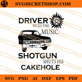 Driver Picks The Music Shotgun Shuts His Cakehole SVG