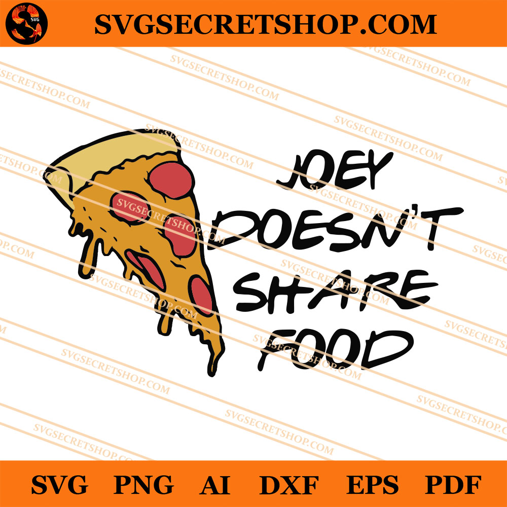 Free Free Eat Like Joey Svg 307 SVG PNG EPS DXF File