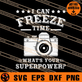 I Can Freeze Time What Is Your Superpower SVG