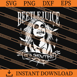 Beetlejuice It Is Show Time SVG