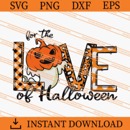 For The Love Of Halloween SVG