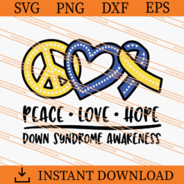 Peace Love Hope Down Syndrome Awareness SVG