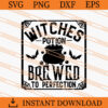 Witches Potion Brewed To Perfection SVG
