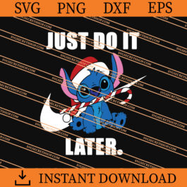 Stitch just do it later christmas SVG