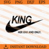 king her one and only SVG