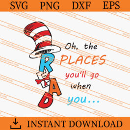 Oh The Places Youll Go When You SVG