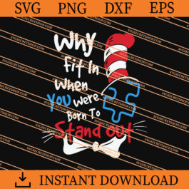 Why Fit In When You Were Born To Stand Out Dr Seuss Autism SVG