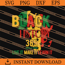 Black History 365 Days A Year SVG