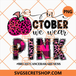Pumpkin In October We Wear Pink Breast Cancer Warrior Girls PNG