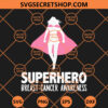 Superhero Breast Cancer Awareness SVG