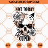 Not Today Cupid Floral Skull