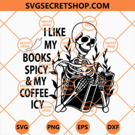 I like my books Spicy And My Coffee Icy Skeleton
