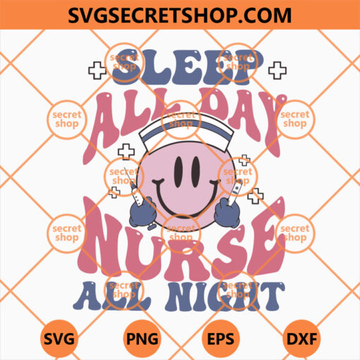 Sleep All Day Nurse All Night Smiley