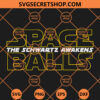 Space Balls The Schwartz Awakens
