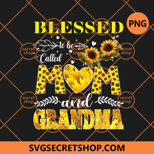 Blessed To Be Called Mom and Grandma Sunflower