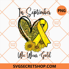 Childhood Cancer Awareness In September We Wear Gold