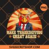 Make Thanksgiving Great Again Trump Turkey PNG