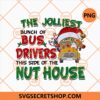 The Jolliest Bunch Of Bus Driver This Side Of The Nut House