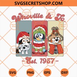 Bluey Whoville And Co Est 1957 SVG