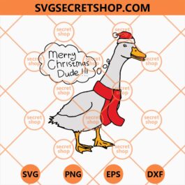 Goose Merry Christmas Dude SVG