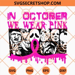 In October We Wear Pink Horror Movie SVG