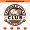 Playing It Safe Club SVG