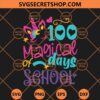 100 Magical Days Of School Unicorn SVG