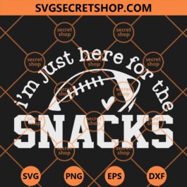 Im Just Here For The Snacks SVG