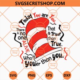 Dr Seuss Today You Are You SVG