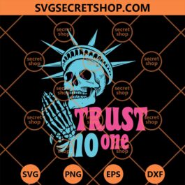 Trust No One Skull Lady Liberty SVG